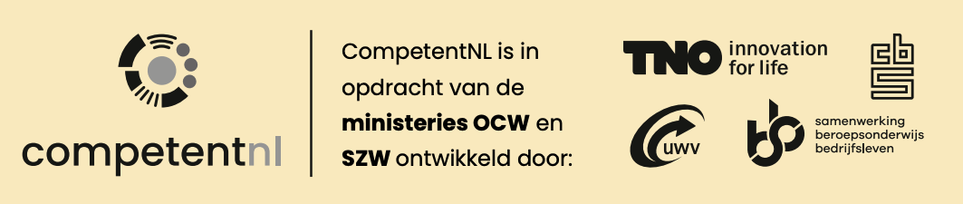 CompetentNL is in opdracht van de ministeries OCW en SZW ontwikkeld door: TNO innovation for life, UWV, CBS, SBB samenwerking beroepsonderwijs bedrijfsleven
